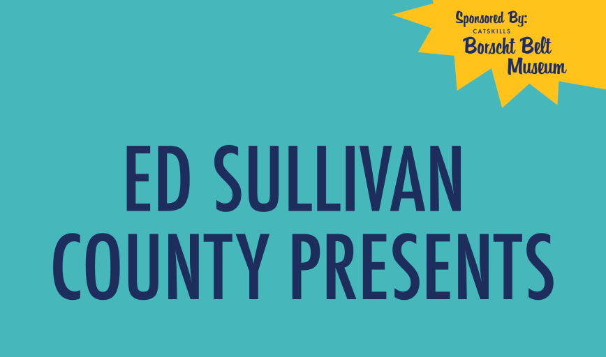 Ed Sullivan County Presents