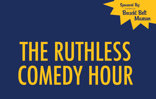 The Ruthless Comedy Hour