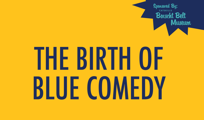 The Birth of Blue Comedy 