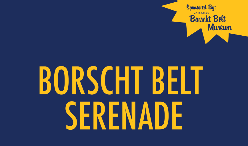 Borscht Belt Serenade