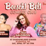 Borscht Belt Comedy ft: Noam Shuster-Eliassi, Jess Salomon, Alejandro Morales