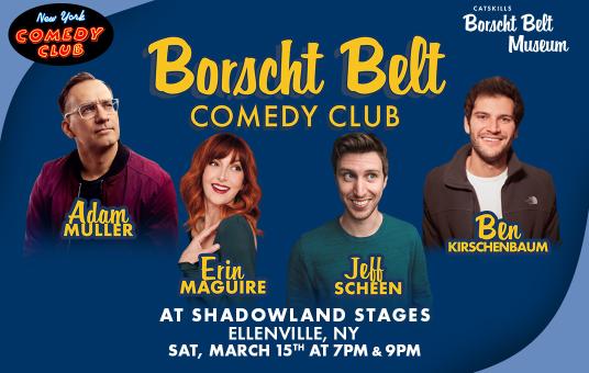 Borscht Belt Comedy ft: Adam Muller, Erin Maguire, Jeff Scheen, Ben Kirschenbaum