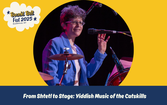 From Shtetl to Stage: Yiddish Music of the Catskills