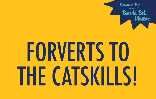 Forverts to the Catskills!